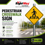 Pedestrian Crosswalk Sign: Types Uses Benefits & Buying Guide